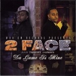 2 Face - Da Game Is Mine