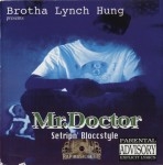 Mr. Doctor - Setripn' Bloccstyle