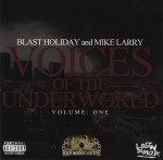 Blast Holiday And Mike Larry - Voices Of The Underworld Volume 1