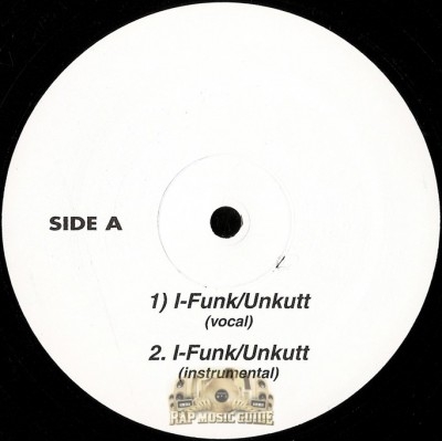 I-Funk - Unkutt / Got That I-Funk