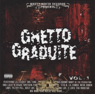 Nasty North Records Presents - Ghetto Graduite Vol. 1