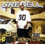 Credell - Big Thangs