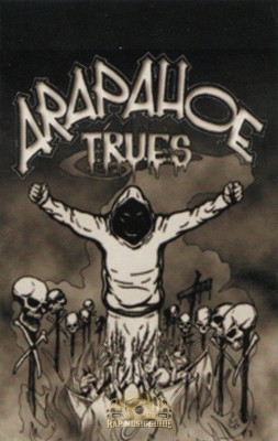 Arapahoe Trues - Bangin To The Fullest
