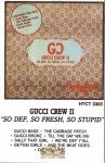 Gucci Crew II - So Def, So Fresh, So Stupid