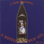 J-Zone - A Bottle Of Whup Ass
