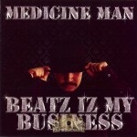 Medicine Man - Beatz Iz My Business