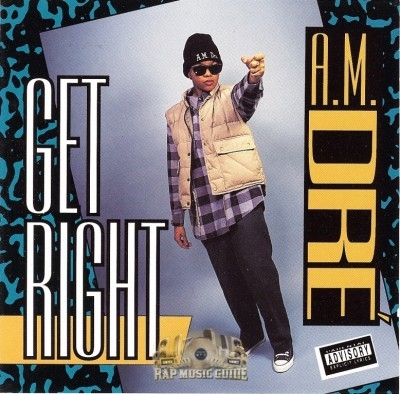 A.M. Dre' - Get Right
