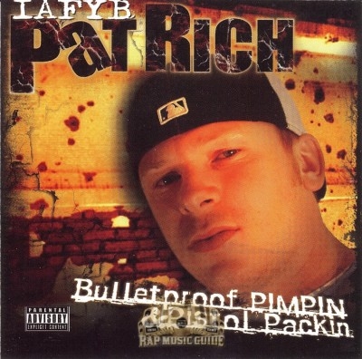 Pat Rich - Bulletproof Pimpin & Pistol Packin