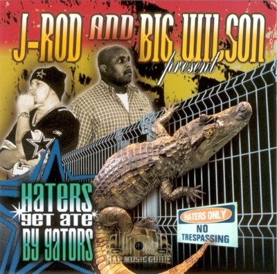 J-Rod & Big Wilson - Haters Get Ate By Gators