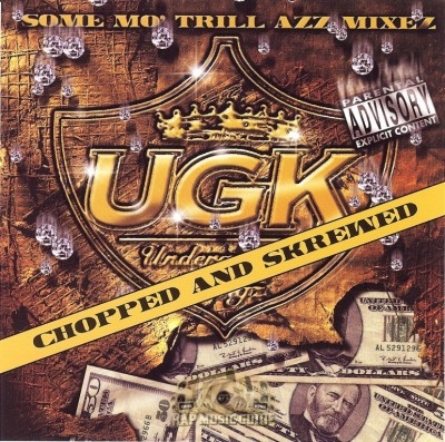 UGK - Some Mo' Trill Azz Mixez - Chopped And Skrewed