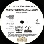Marv Mitch & LeMay - Livin In Tha Strange
