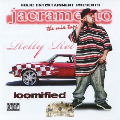 Relly Rel - Loomified: Jacramento The Mix Tape