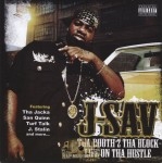 J-Sav - Tha Booth 2 Tha Block: Life On Tha Hustle