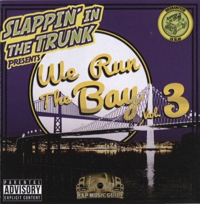 Slappin' In The Trunk Presents - We Run The Bay Vol. 3