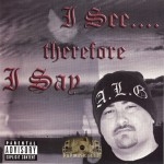 A.L.G. - I See Therefore I Say