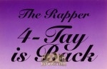 Rappin' 4-Tay - The Rapper 4-Tay is Back