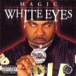 Magic - White Eyes