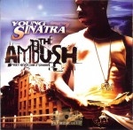 Young Sinatra - The Ambush: The Never Saw It Coming