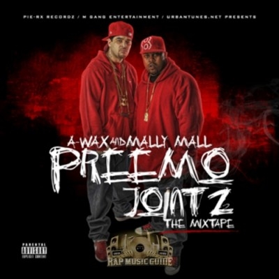 A-Wax & Mally Mall - Preemo Jointz The Mixtape