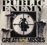 Public Enemy - Greatest Misses