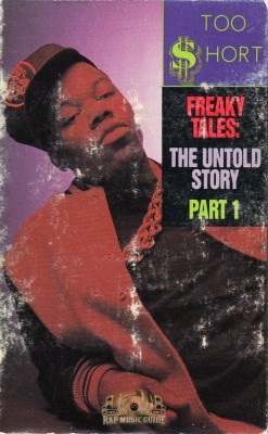 Too Short - Freaky Tales: The Untold Story Part 1