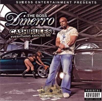 Dinerro The Boss - Cash Rules Everything Around Me