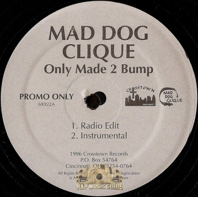 Mad Dog Clique - Only Made 2 Bump