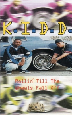 K.I.D.D. - Rollin' Till The Wheels Fall Off