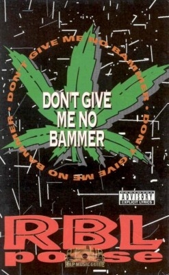 RBL Posse - Don't Give Me No Bammer