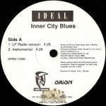 Ideal / 3x Krazy - Inner City Blues / Flowamatic 9