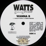 Watts Gangstas - Wanna B