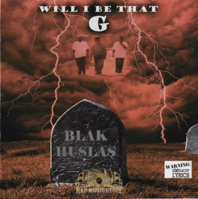 Blak Huslas - Will I Be That G