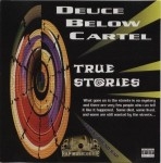 Deuce Below Cartel - True Stories
