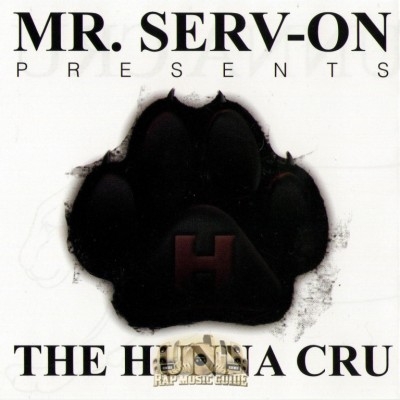 Mr. Serv-On Presents - The Hunna Cru
