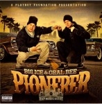 Big Ice & Oral Bee - Pionerer