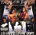 Taylor Boyz - 28 Gramz: Pure Dope