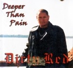 Dirty Red - Deeper Than Pain
