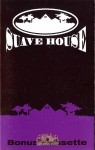 Suave House - Bonus Cassette