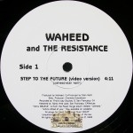 Waheed & The Resistance - Step To The Future