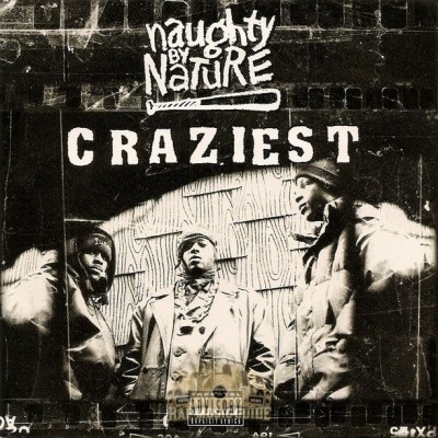 Naughty By Nature - Craziest