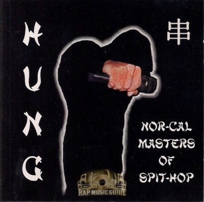 Hung - Nor-Cal Masters Of Spit-Hop
