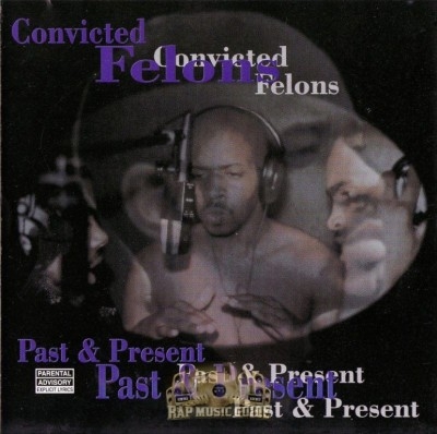 Convicted Felons - Past & Present
