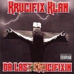 Krucifix Klan - Da Last Krucifixin