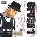 Spice 1 - Bo$$ed Out Compilation
