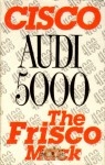 Cisco The Frisco Mack - Audi 5000