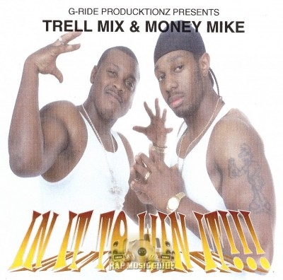 Trell Mix & Money Mike - In It To Win It!!!