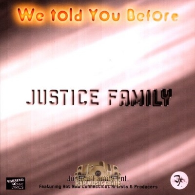 Justice Family - We Told You Before