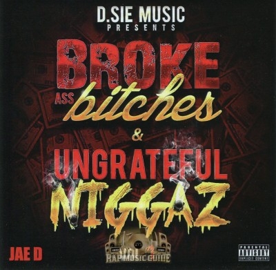 Jae D - Broke Azz Bitches & Ungrateful Niggaz Vol. 1