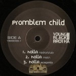 Problem Child - Holla / Babbys Momma