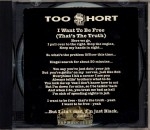 Too Short - I Want To Be Free (That's The Truth)